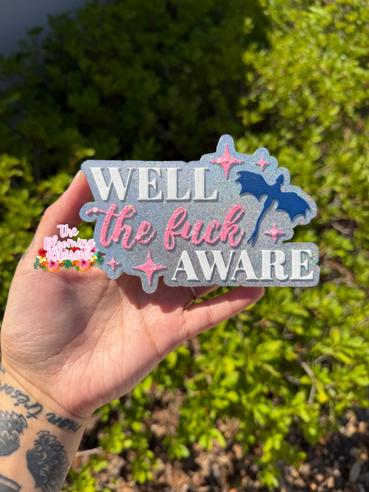 Well The Fuck Aware Freshie