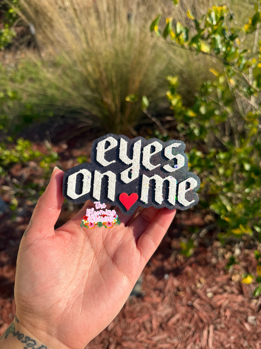 Eyes On Me Freshie