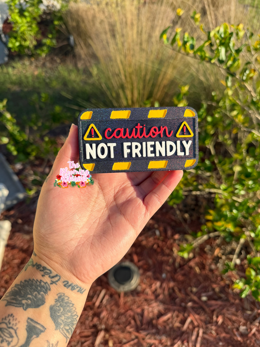 Caution, Not Friendly Freshie